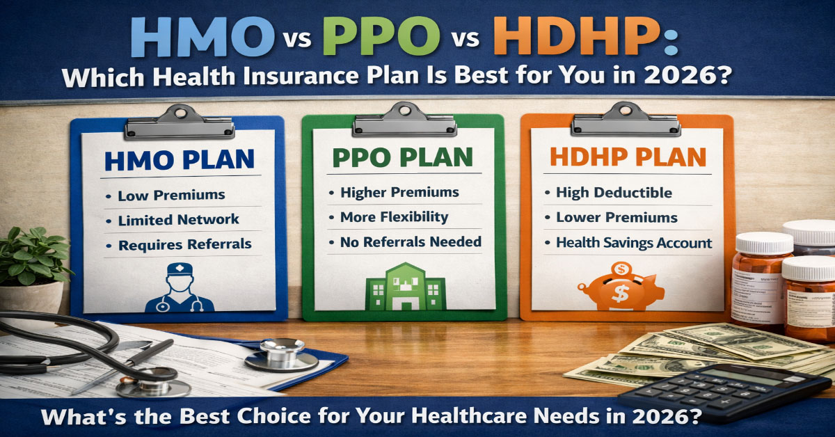 HMO vs PPO vs HDHP: Which Is Right for You?